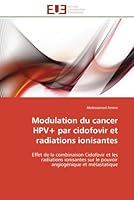 Modulation Du Cancer Hpv+ Par Cidofovir Et Radiations Ionisantes 6131558876 Book Cover