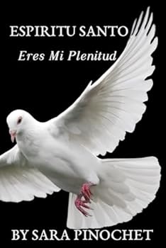 Paperback ESPIRITU SANTO: ERES MI PLENITUD (Spanish Edition) [Spanish] Book