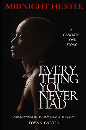 Midnight Hustle: Everything You Never Had