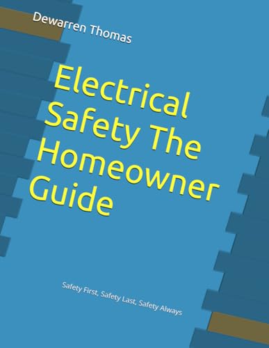 Electrical Safety The Homeowner Guide