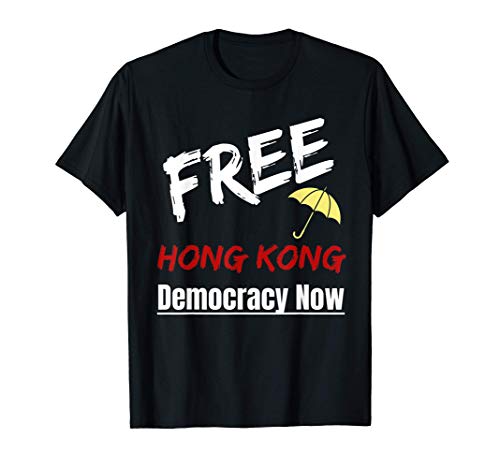 Free Hong Kong Political Democracy Now T-Shirt Maglietta