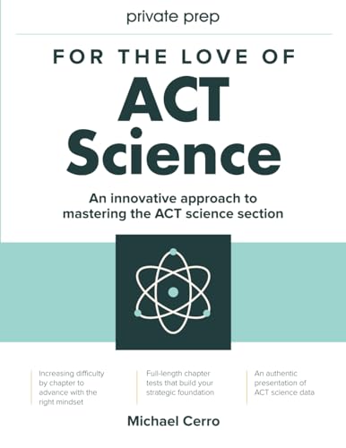 For the Love of ACT Science: An innovative approach to mastering the science section of the ACT standardized exam