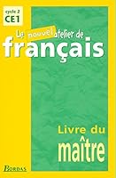 Le Nouvel Atelier de Français CE1 2001 Livre du maître 2047294223 Book Cover