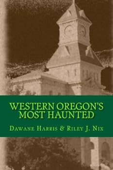 Paperback Western Oregon's Most Haunted (Haunted Oregon) Book