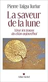 La Saveur de la lune: Vivre les koans du ch'an aujourd'hui