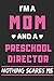 I'm A Mom And A Preschool Director Nothing Scares Me: lined notebook,funny gift for mothers