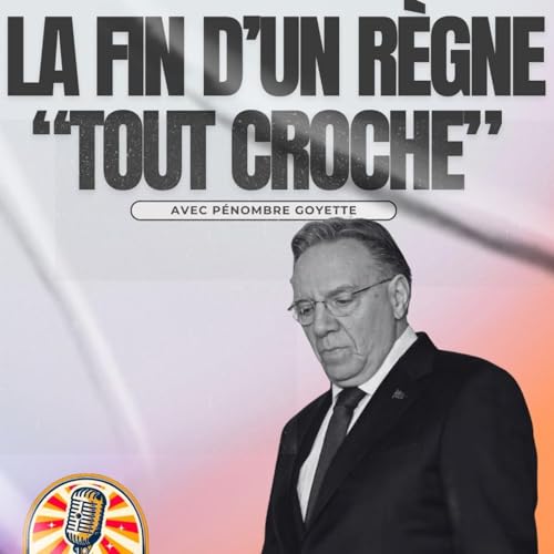 Legault d&eacute;missionne : la fin d&rsquo;un r&egrave;gne &ldquo;tout croche&rdquo;