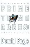 Primetime Blues: African Americans on Network Television