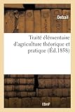  Traité élémentaire d\'agriculture théorique et pratique