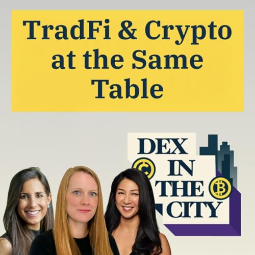 DEX in the City: How Even TradFi Wants to Pass the Crypto Market Structure Bill - Ep. 989