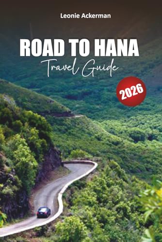 ROAD TO HANA TRAVEL GUIDE 2026: Scenic Drives, Hidden Waterfalls, Coastal Hikes, Local Eats, and Insider Tips for the Ultimate Maui Adventure