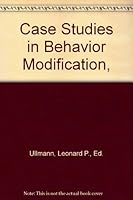 Case Studies in Behavior Modification, 0030497655 Book Cover