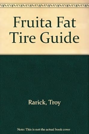 Fruita Fat Tire Guide: Rarick, Troy: 9780970085504: Amazon.com: Books