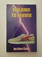 Walking to Denver 096172689X Book Cover