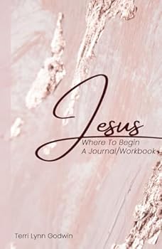 Hardcover Jesus Where to Begin: A Journal/Workbook Book