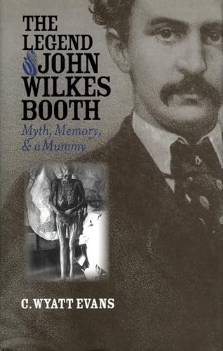 The Legend of John Wilkes Booth: Myth, Memory, and a Mummy (CultureAmerica)