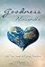 Goodness Abounds: 365 True Stories of Loving Kindness (365 Book Series) (Volume 4)