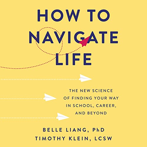 How to Navigate Life by Belle Liang PhD, Timothy Klein LCSW episode artwork