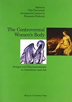The controversial women's body. Images and representations in literature and art 8873950132 Book Cover