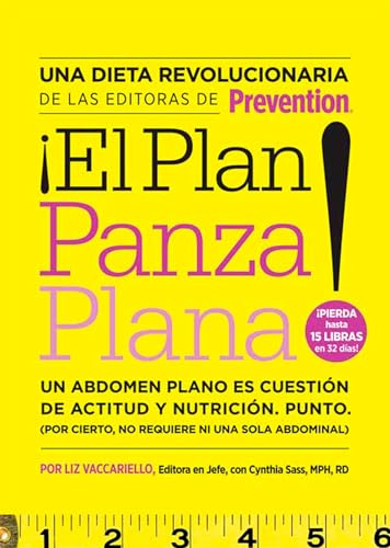 iEl Plan panza plana!: Un abdomen plano es cuestión de actitud y nutrición. Punto. (Por cierto, no requiere ni una solo abdominal).