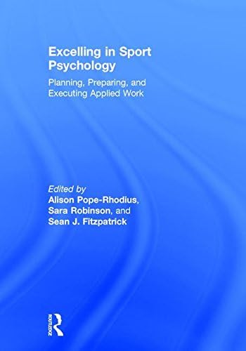 Excelling in Sport Psychology: Planning, Preparing, and Executing Applied Work