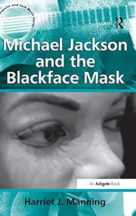 Michael Jackson and the Blackface Mask book cover