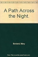 A Path Across the Night. B002RZ6EWY Book Cover