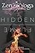 Zen Yoga: Balancing the Fire Element - Hidden Flame (Zen Yoga Five Elements Series)
