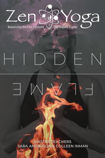 Zen Yoga: Balancing the Fire Element - Hidden Flame (Zen Yoga Five Elements Series) Paperback – April 16, 2019