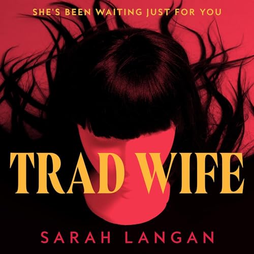 Trad Wife Audiolivro Por Sarah Langan capa