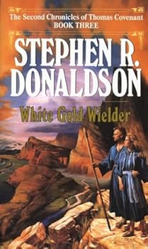 Mass Market Paperback White Gold Wielder (The Second Chronicles of Thomas Covenant, Book 3) Book
