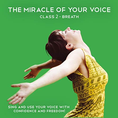 The Miracle of Your Voice - Class 2 - Breath by Barbara Ann Grant episode artwork