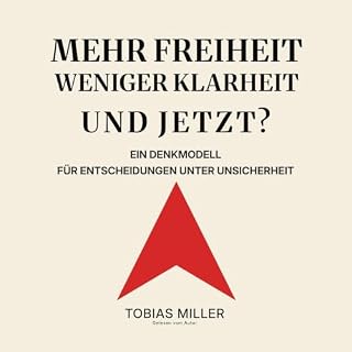 Mehr Freiheit. Weniger Klarheit. Und jetzt? Titelbild