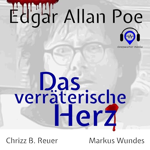 Edgar Allan Poe: Das verr&auml;terische Herz