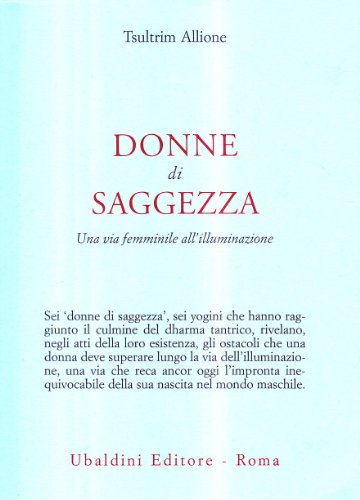 Donne di saggezza. Una via femminile all'illuminazione