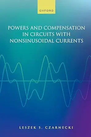 Powers and Compensation in Circuits with Nonsinusoidal Curre-finelybook