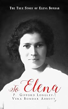 Paperback To Elena: The True Story of Elena Bondar Book