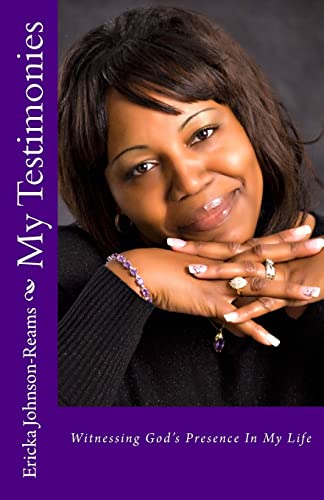 My Testimonies: Witnessing God's Presence In My Life