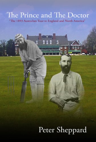 The Prince and Doctor: The 1893 Australian Tour to England and North America