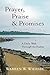 Prayer, Praise & Promises: A Daily Walk Through The Psalms