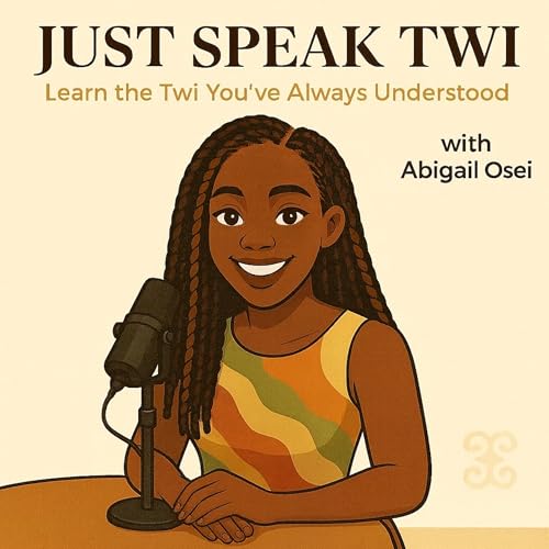 Episode 8 - I Am Learning Twi