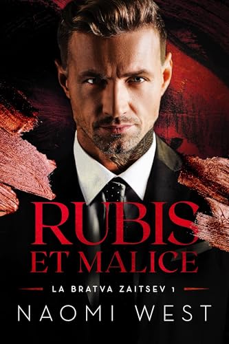 Rubis et malice (la Bratva Zaitsev t. 1)