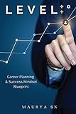 Level++: Career Planning & Success Mindset Blueprint