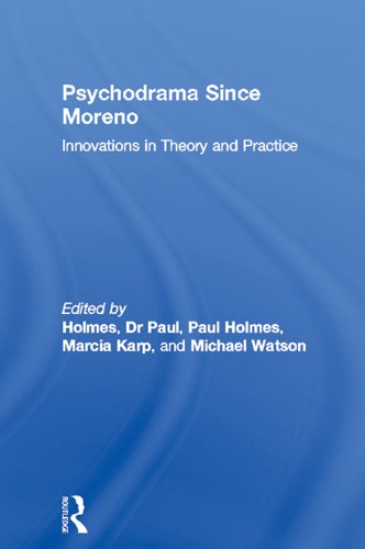 Psychodrama Since Moreno: Innovations in Theory and Practice