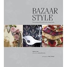 Bazaar Style Decorating With Market and Vintage Finds