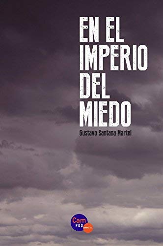 En el imperio del miedo: 18 (Nuevos Escritores Canarios)