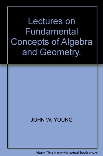 Lectures on Fundamental Concepts of Algebra and... B000TCI07Y Book Cover