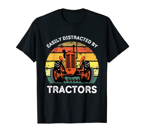 Easily Distracted By Tractors Funny Farming Quote Farmers Camiseta