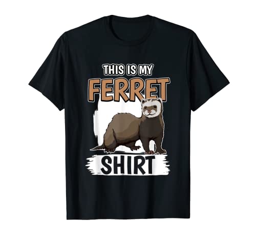 Ferrets Quote Ferret This Is My Ferret T-Shirt, Black