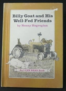 Billy Goat and his well-fed friends (An I can read book)